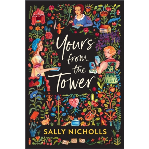 Sally Nicholls Yours From the Tower (inbunden, eng)