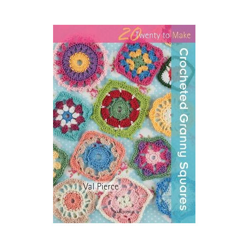 Val Pierce 20 to Crochet: Crocheted Granny Squares (pocket, eng)