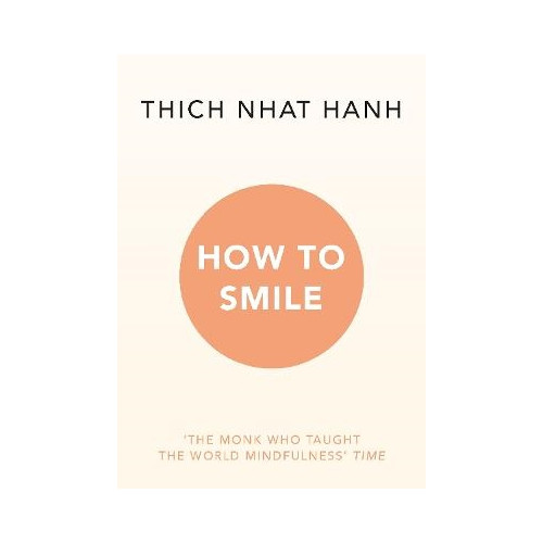 Thich Nhat Hanh How to Smile (pocket, eng)