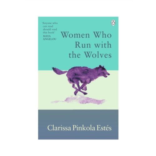 Clarissa Pinkola Estes Women Who Run With The Wolves (häftad, eng)