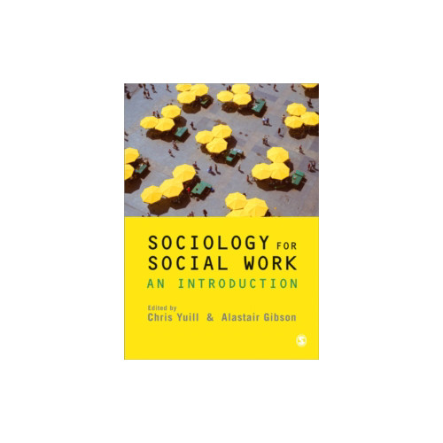 Sage publications inc Sociology for Social Work - An Introduction (bok, eng)