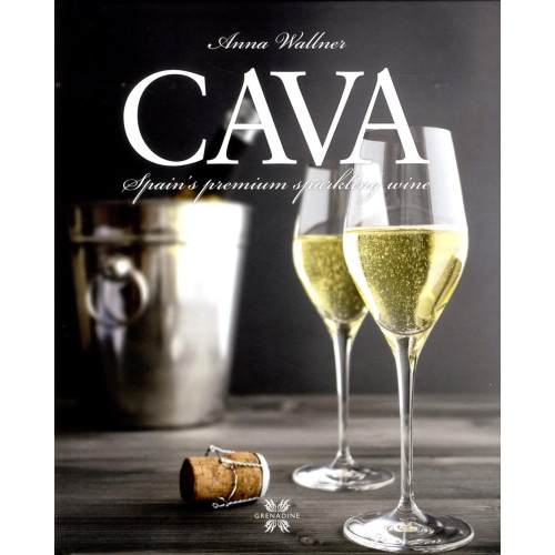 Anna Wallner Cava : Spain´s premium sparkling wine (inbunden, eng)