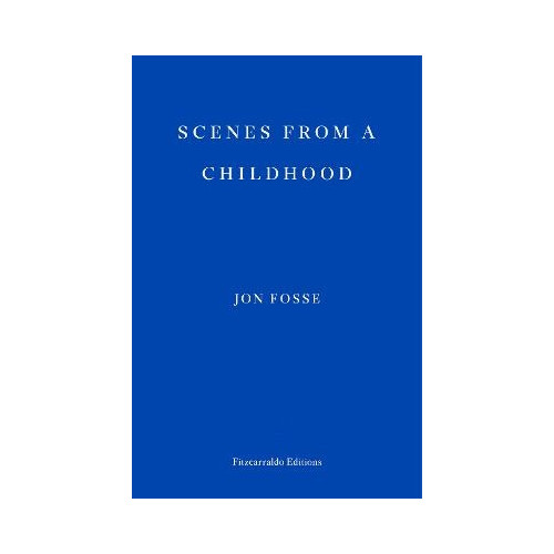Jon Fosse Scenes from a Childhood (pocket, eng)