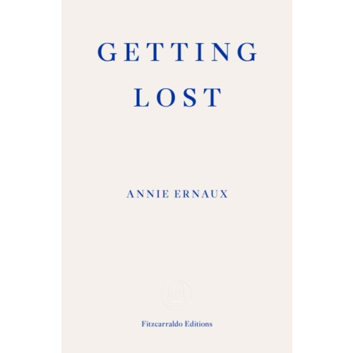 Annie Ernaux Getting Lost (häftad, eng)