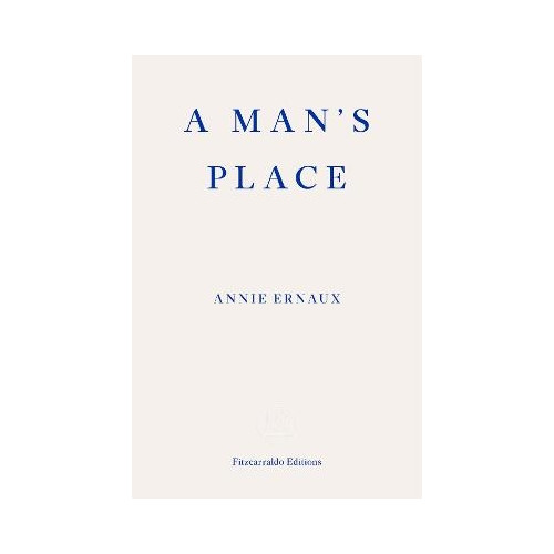 Annie Ernaux A Man's Place (häftad, eng)