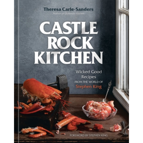 Stephen King Castle Rock Kitchen - Wicked Good Recipes from the World of Stephen King (inbunden, eng)