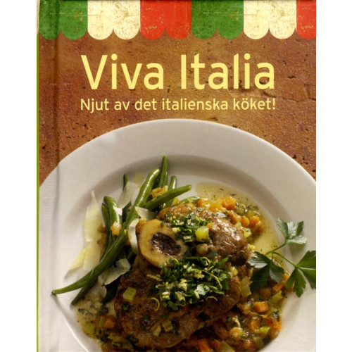 Stevali Viva italia : njut av det italienska köket (inbunden)
