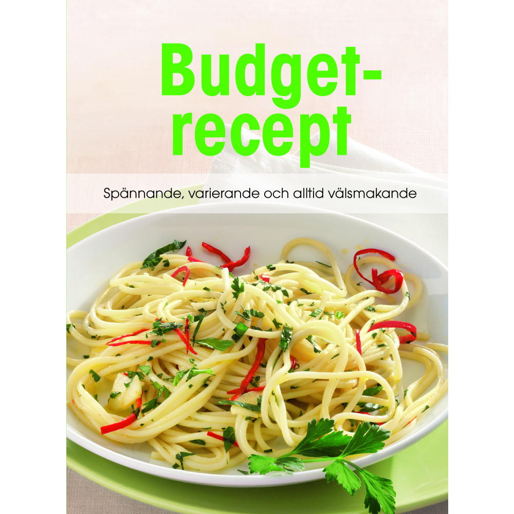 Produktbild för Budgetrecept : spännande, varierande och välsmakande (inbunden)