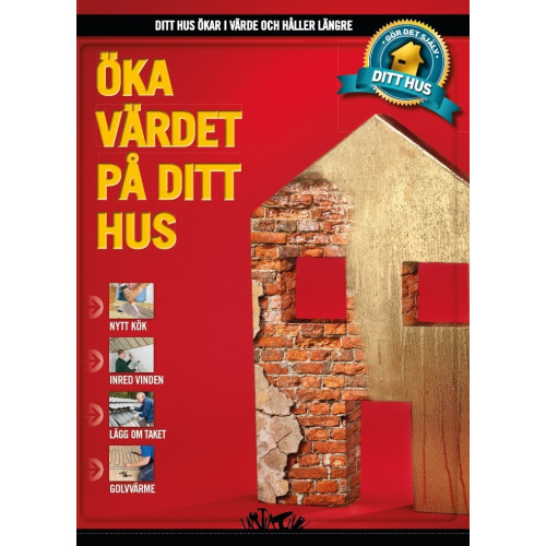 Lars Bo Axelholm Öka värdet på ditt hus (inbunden)