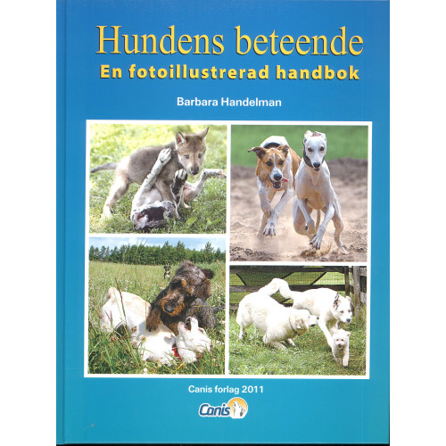 Barbara Handelman Hundens beteende : en fotoillustrerad handbok (inbunden)