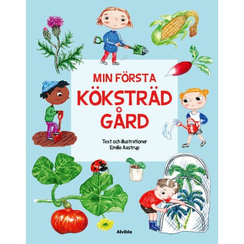 Emilie Aastrup Min första köksträdgård (bok, kartonnage)