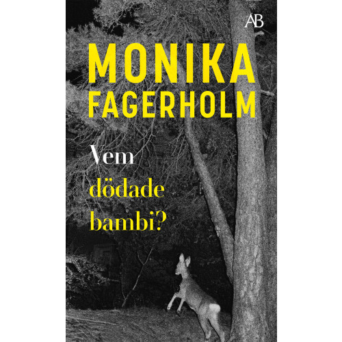Monika Fagerholm Vem dödade bambi? (pocket)