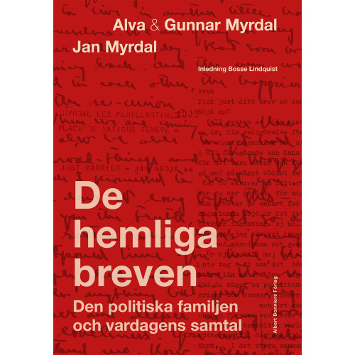 Alva Myrdal De hemliga breven : den politiska familjen och vardagens samtal (inbunden)