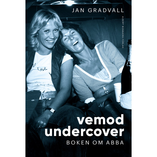 Jan Gradvall Vemod undercover : boken om ABBA (inbunden)