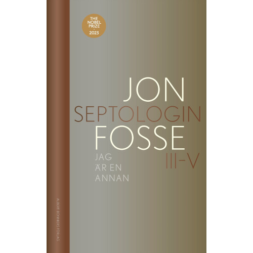 Jon Fosse Jag är en annan : Septologin III-V (inbunden)