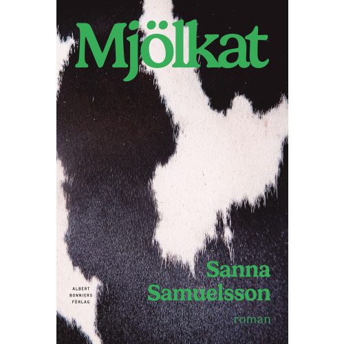 Sanna Samuelsson Mjölkat (inbunden)