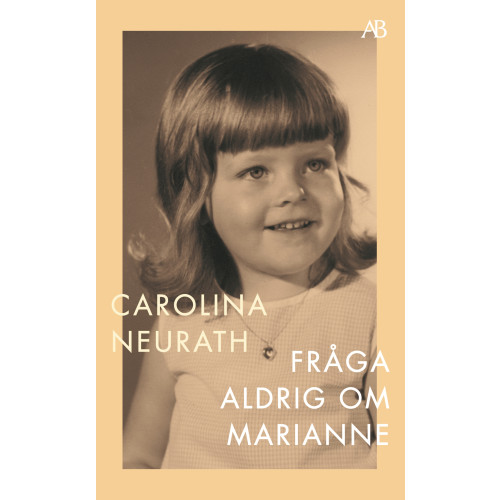 Carolina Neurath Fråga aldrig om Marianne (pocket)