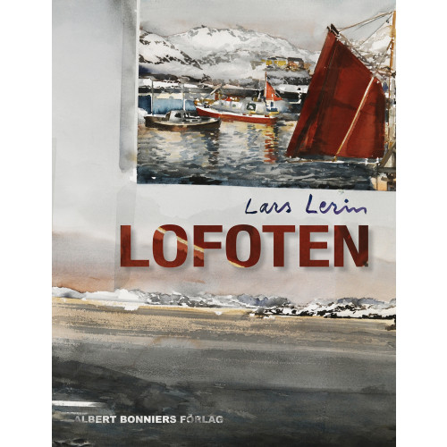 Lars Lerin Lofoten (inbunden)
