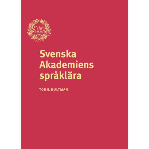 Tor G. Hultman Svenska Akademiens språklära (inbunden)