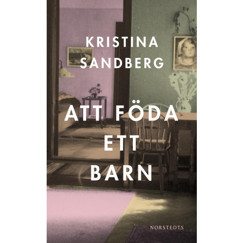 Kristina Sandberg Att föda ett barn (pocket)