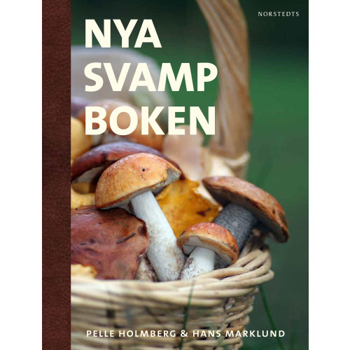 Pelle Holmberg Nya svampboken (inbunden)