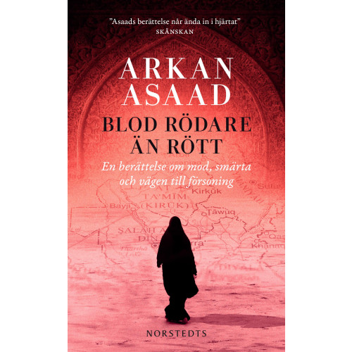Arkan Asaad Blod rödare än rött : en berättelse om mod, smärta och vägen till försoning (pocket)