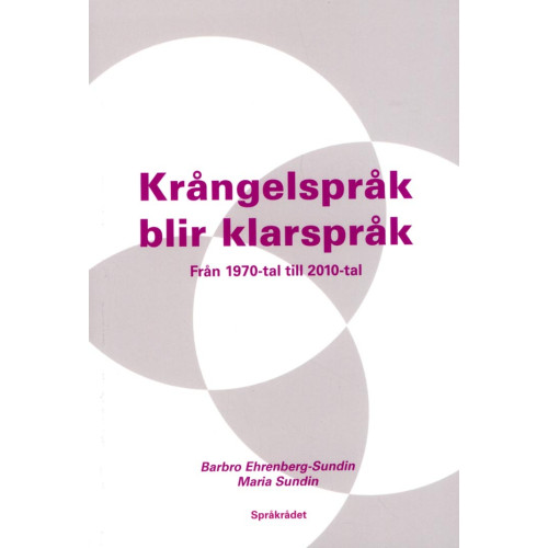Maria Sundin Krångelspråk blir klarspråk : från 1970-tal till 2010-tal (häftad)