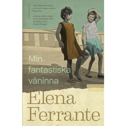 Elena Ferrante Min fantastiska väninna. Bok 1, Barndom och tonår (pocket)