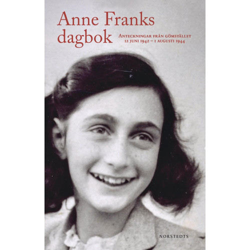 Anne Frank Anne Franks dagbok : den oavkortade originalutgåvan - anteckningar från gömstället 12 juni 1942 - 1 augusti 1944 (bok, storpocket)