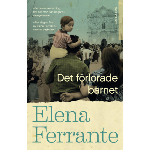 Elena Ferrante Det förlorade barnet. Bok 4 Medelålder och åldrande (pocket)