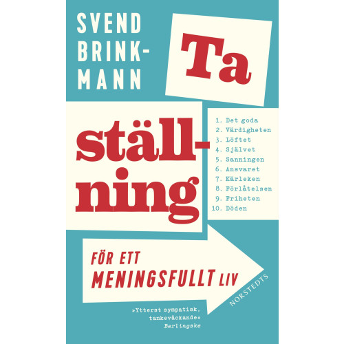 Svend Brinkmann Ta ställning för ett meningsfullt liv (pocket)