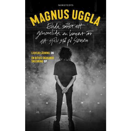 Magnus Uggla Enda sättet att genomlida en konsert är att själv stå på scenen (pocket)
