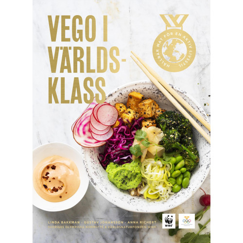 Linda Bakkman Vego i världsklass : hållbar mat för en aktiv livsstil (inbunden)
