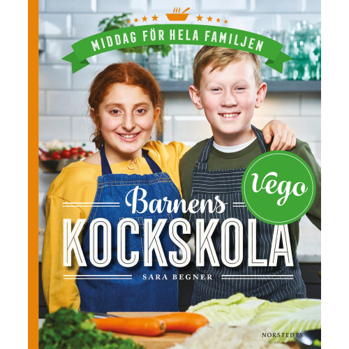 Sara Begner Barnens kockskola - vego : middag för hela familjen (inbunden)