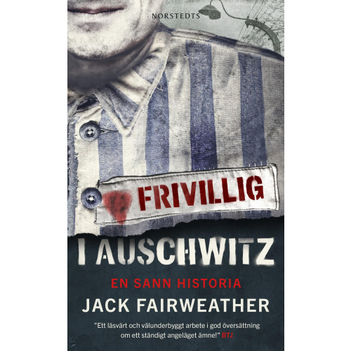 Jack Fairweather Frivillig i Auschwitz : en sann historia (pocket)