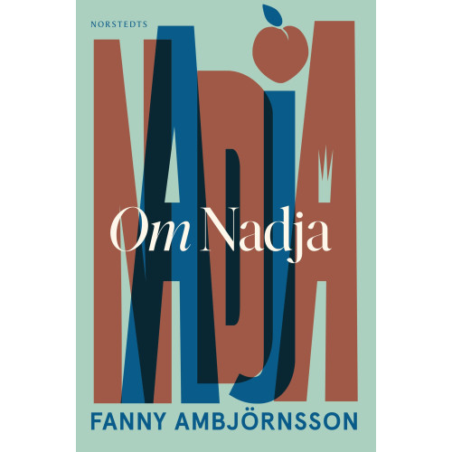Fanny Ambjörnsson Om Nadja : en systers berättelse (inbunden)