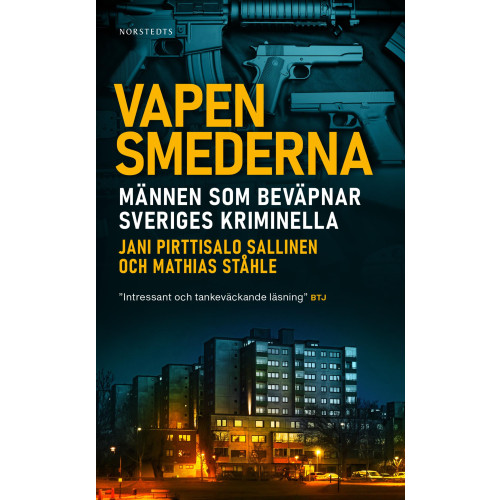 Jani Pirttisalo Sallinen Vapensmederna : männen som beväpnar Sveriges kriminella (pocket)