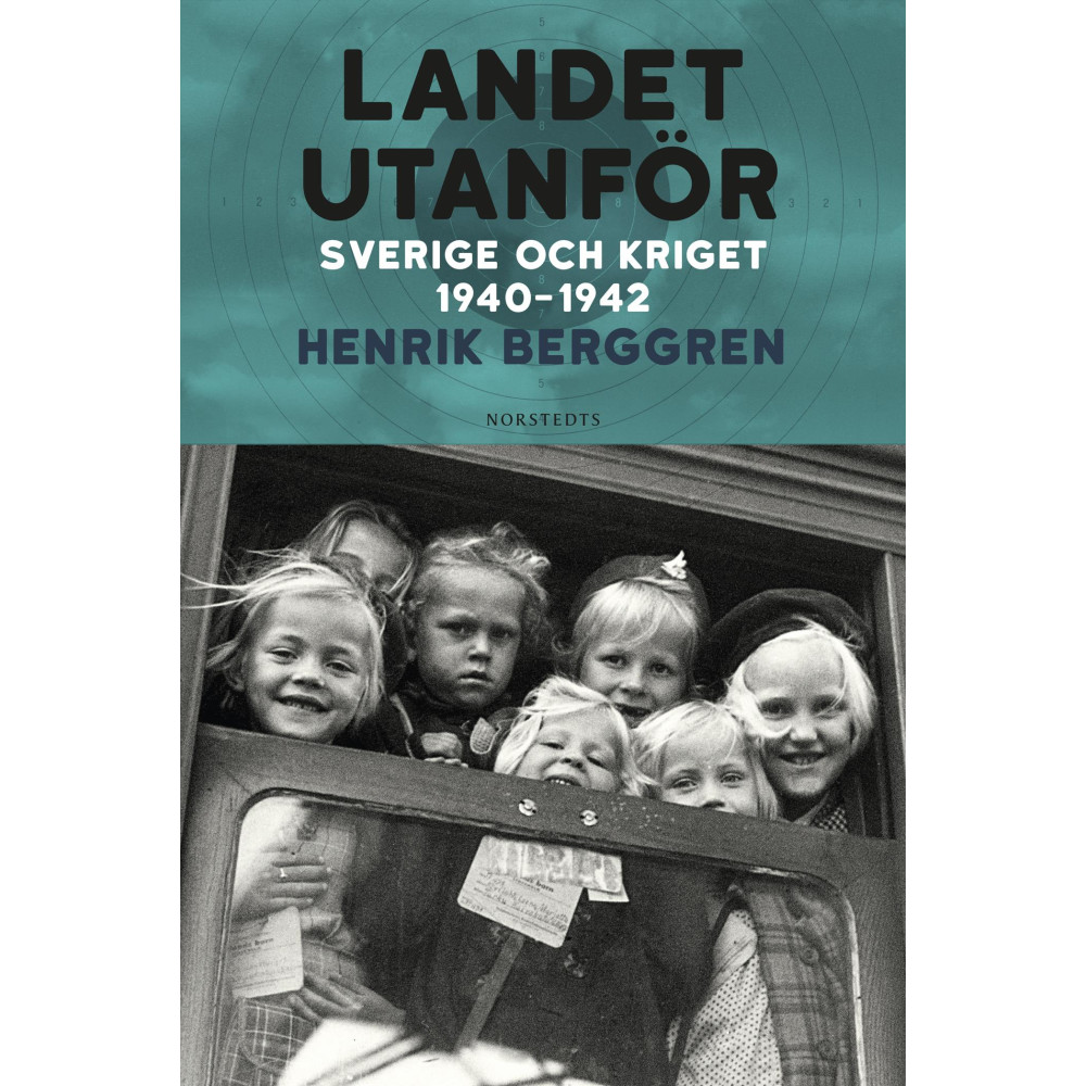 Produktbild för Landet utanför : Sverige och kriget 1940-1942 (inbunden)