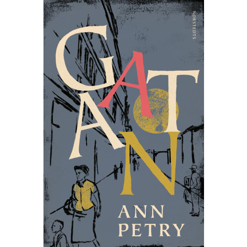 Ann Petry Gatan (inbunden)