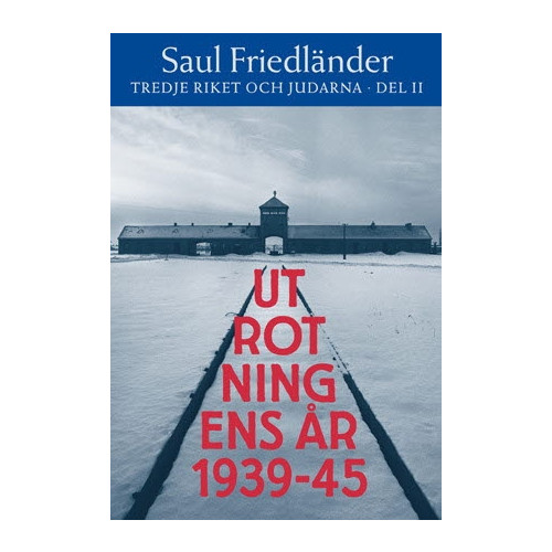 Saul Friedländer Utrotningens år (inbunden)