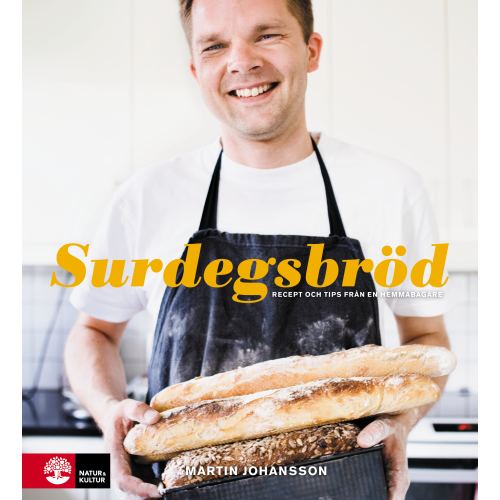 Martin Johansson Surdegsbröd : recept och tips från en hemmabagare (inbunden)
