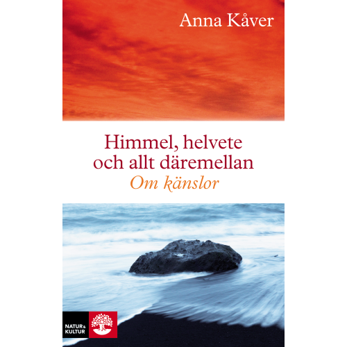 Anna Kåver Himmel, helvete och allt däremellan : om känslor (bok, kartonnage)