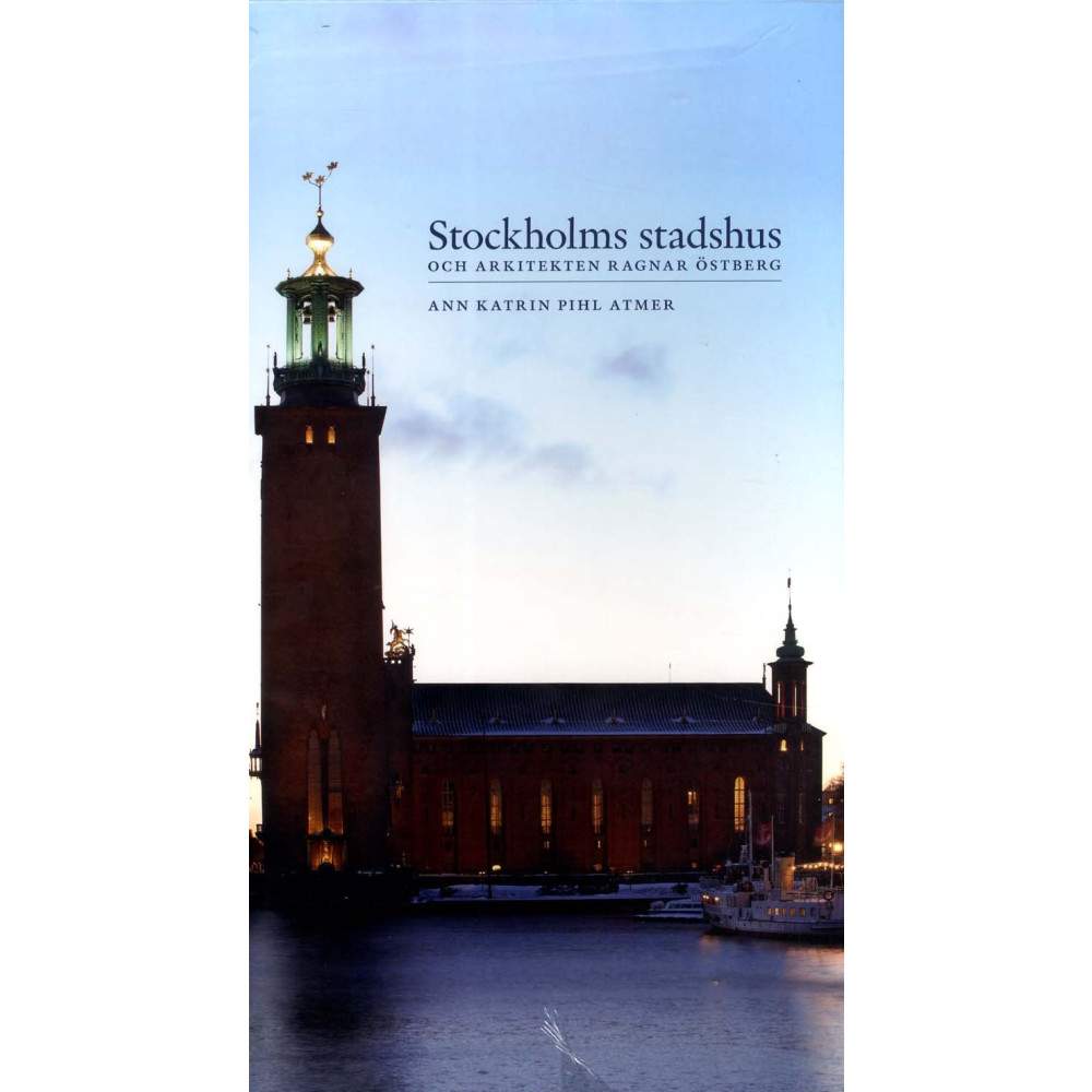 Produktbild för Stockholms stadshus och arkitekten Ragnar Östberg (inbunden)