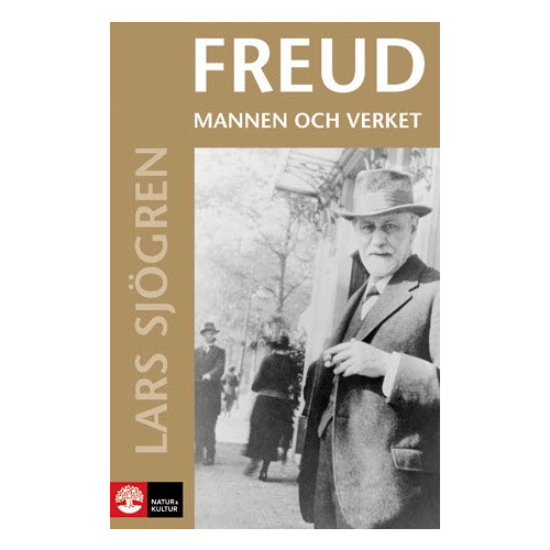 Lars Sjögren Sigmund Freud Mannen och verket (häftad)