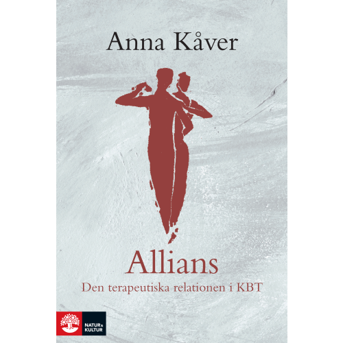 Anna Kåver Allians : Den terapeutiska relationen i KBT (bok, kartonnage)