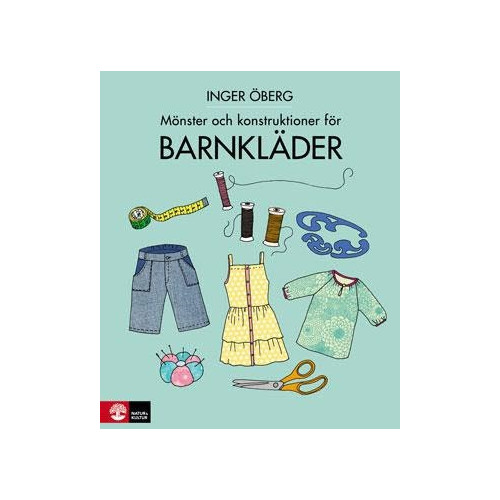 Inger Öberg Mönster och konstruktioner för barnkläder (inbunden)