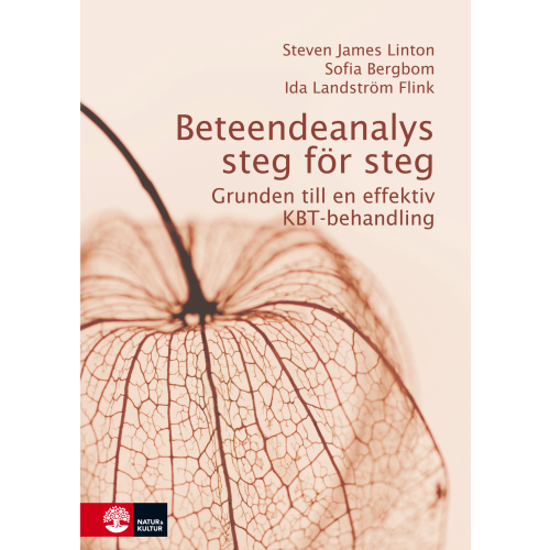 Steven James Linton Beteendeanalys steg för steg : Grunden till en effektiv KBT-behandling (inbunden)