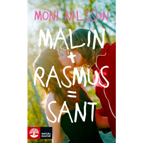 Moni Nilsson Malin + Rasmus = sant : en fristående fortsättning på Klassresan (pocket)