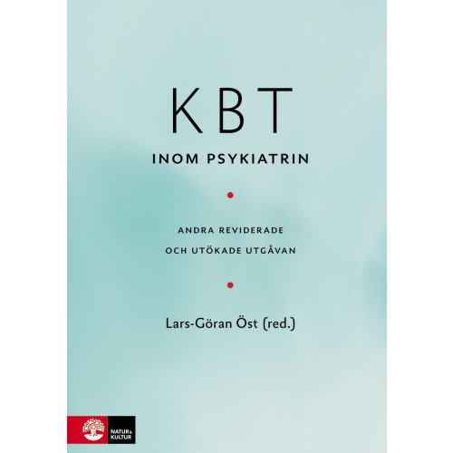 Lars-Göran Öst KBT inom psykiatrin : 2:a utgåvan (inbunden)