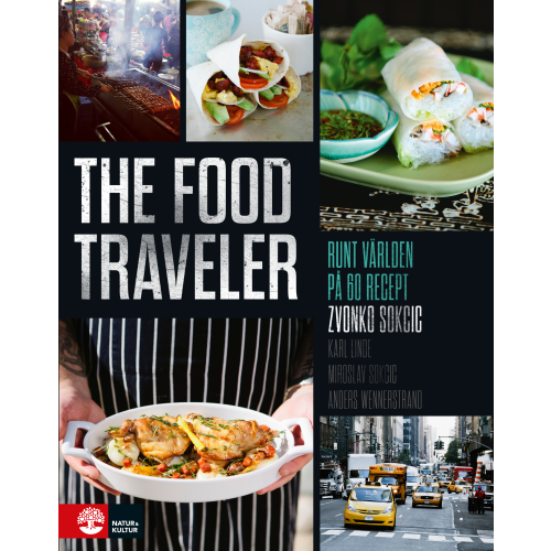 Zvonko Sokcic The food traveler : runt världen på 60 recept (bok, danskt band)
